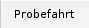 Probefahrt